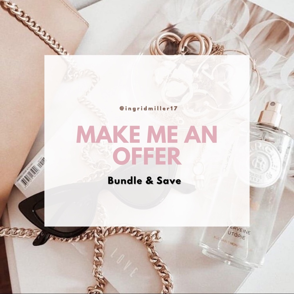 I love reasonable offers!